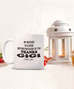 Thanks GiGi I Love You Coffee Mug