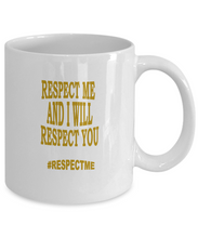 Respect Me Mug
