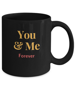 You And Me Forever Mug