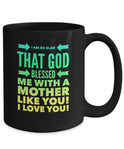 Blessed With A Mother Like You Coffee Mug