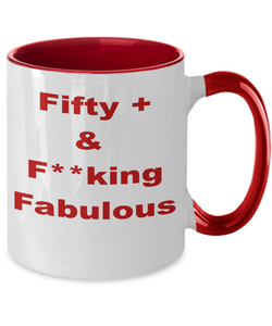 Fifty Plus And Fabulous Coffee Mug