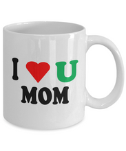 I Love You Mom White Coffee Mug BRG