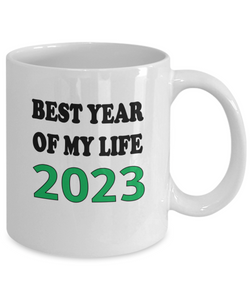 Best Year Of My Life 2023 Coffee Mug