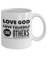 Love God, Yourself and Others Coffee Mug