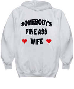 Somebody's Fine Ass Wife Hoodie