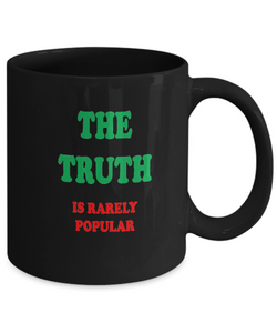 The Truth Is Rarely Popular Coffee Mug