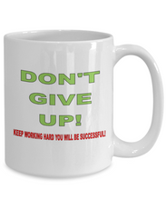 Don't Give Up Coffee Mug