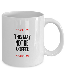 Not Coffee Mug