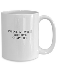 The Love Of My Life Coffee Mug