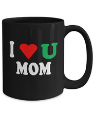 I Love You Mom Black Coffee Mug WRG
