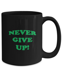 Never Give Up Mug GBG