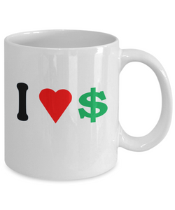 I Love Money Coffee Mug