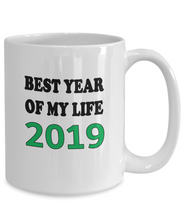 Best Year Of My Life 2019 Coffee Mug