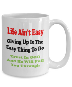 Life Ain't Easy Coffee Mug