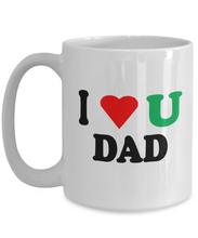 I Love You Dad White Coffee Mug BRG