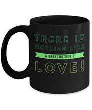 There is Nothing Like a Grandmother's Love Mug