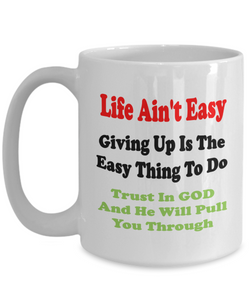 Life Ain't Easy Coffee Mug