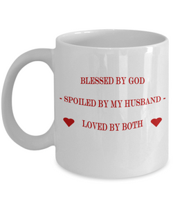 Blessed By God Spoiled By My Husband Coffee Mug