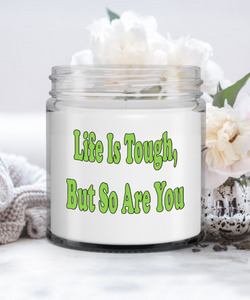 Life Is Tough Candle