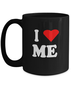 I Love Me Black Coffee Mug