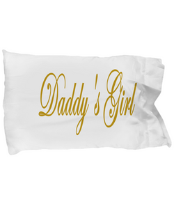 Daddy's Girl Pillow Case