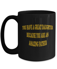 Amazing Father Great Daughter Coffee Mug