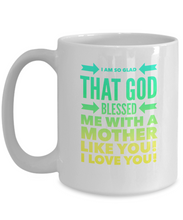 Blessed With A Mother Like You Coffee Mug