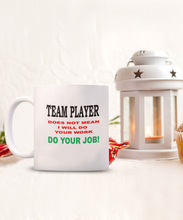 Team Player Do Your Job Coffee Mug