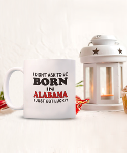 Born In Alabama Lucky Coffee Mug