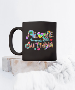 I Love Someone With Autism Coffee Mug