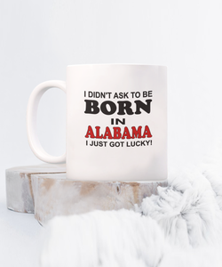 Born In Alabama Lucky Coffee Mug