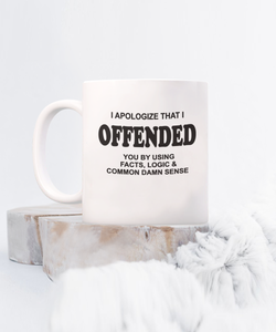 Apologize I Offended You Coffee Mug BW