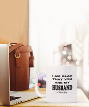 Glad You Are My Husband Love You Coffee Mug