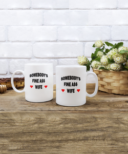 Somebody's Fine Ass Wife With Hearts Coffee Mug